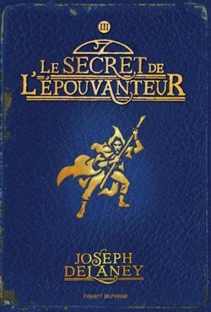 LE SECRET DE L'ÉPOUVANTEUR T3